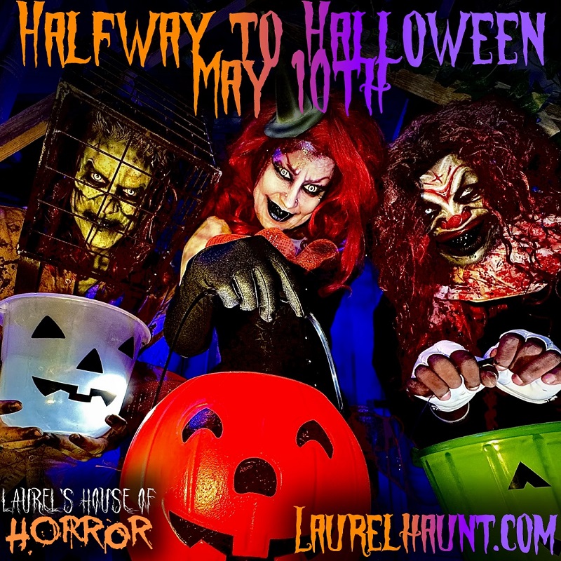 Event: Halfway to Halloween, May 10, 2025, at Laurels House of Horror