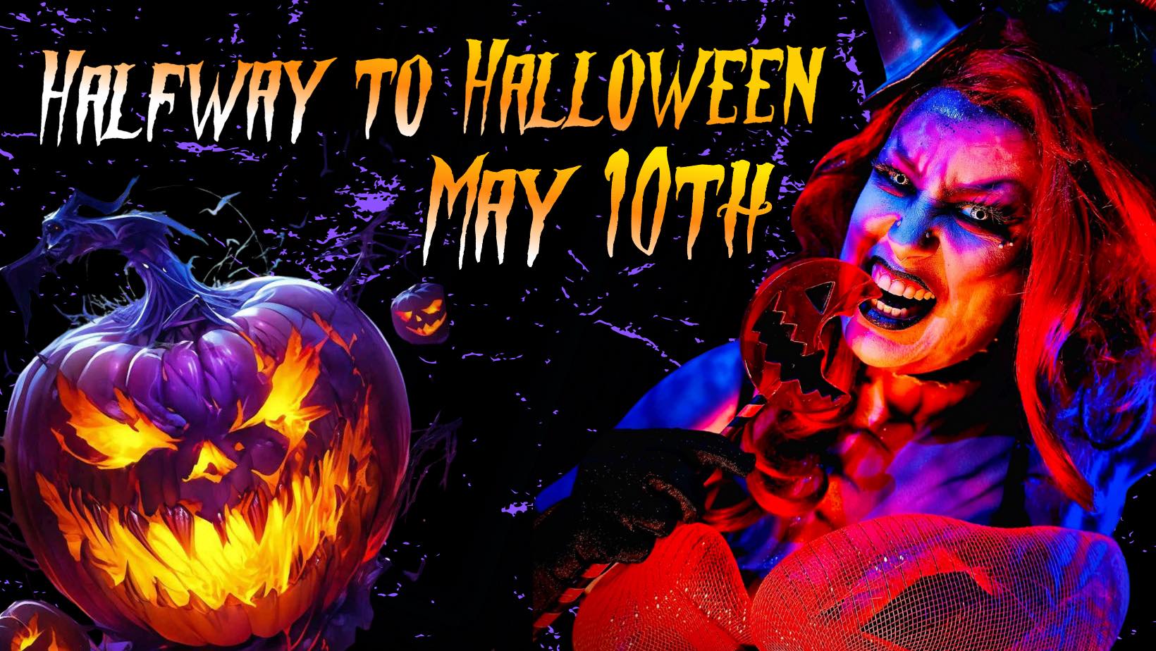 Event: Halfway to Halloween, May 10, 2025, at Laurels House of Horror